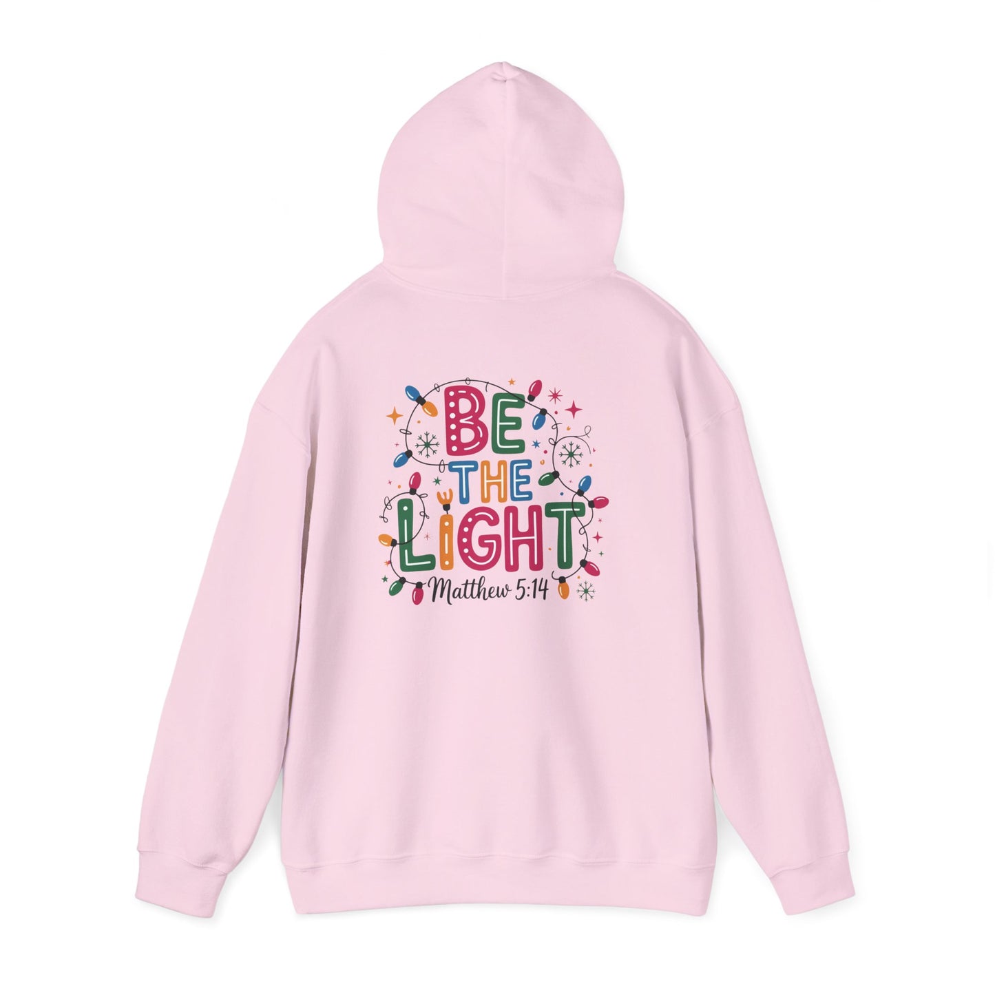 Be The Light Hoodie — Colorful Christian Faith Sweatshirt (Matthew 5:14)