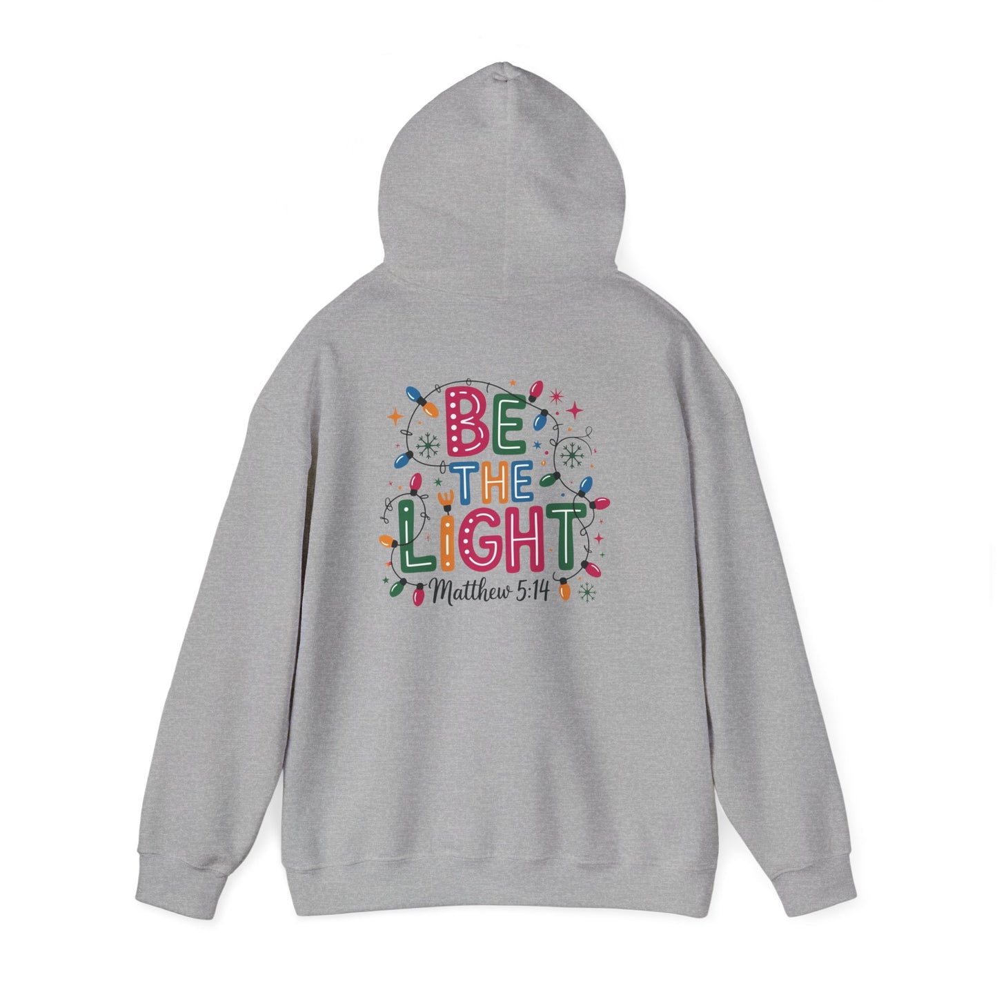 Be The Light Hoodie — Colorful Christian Faith Sweatshirt (Matthew 5:14)