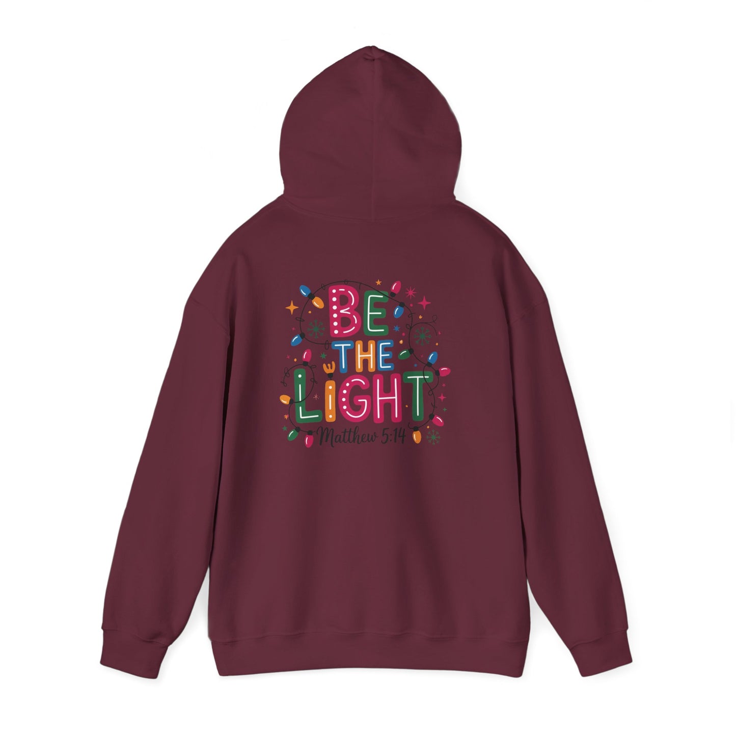 Be The Light Hoodie — Colorful Christian Faith Sweatshirt (Matthew 5:14)